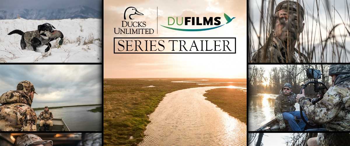 Ducks Unlimited Launches New Season Of Online Films | Ducks Unlimited